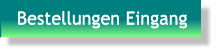 Bestellungen Eingang Bestellungen Eingang